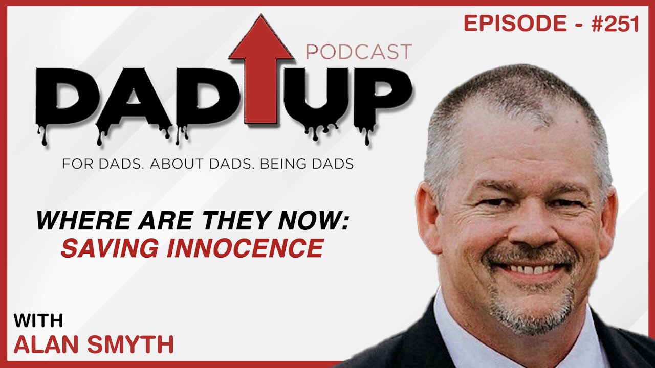 Alan Smyth on The Dad Up Podcast episode #251